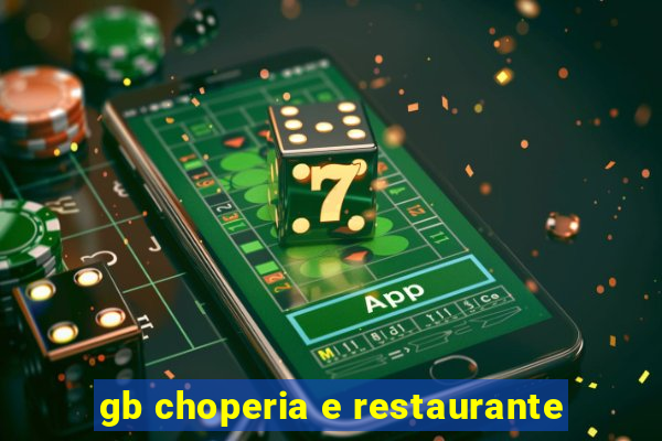 gb choperia e restaurante